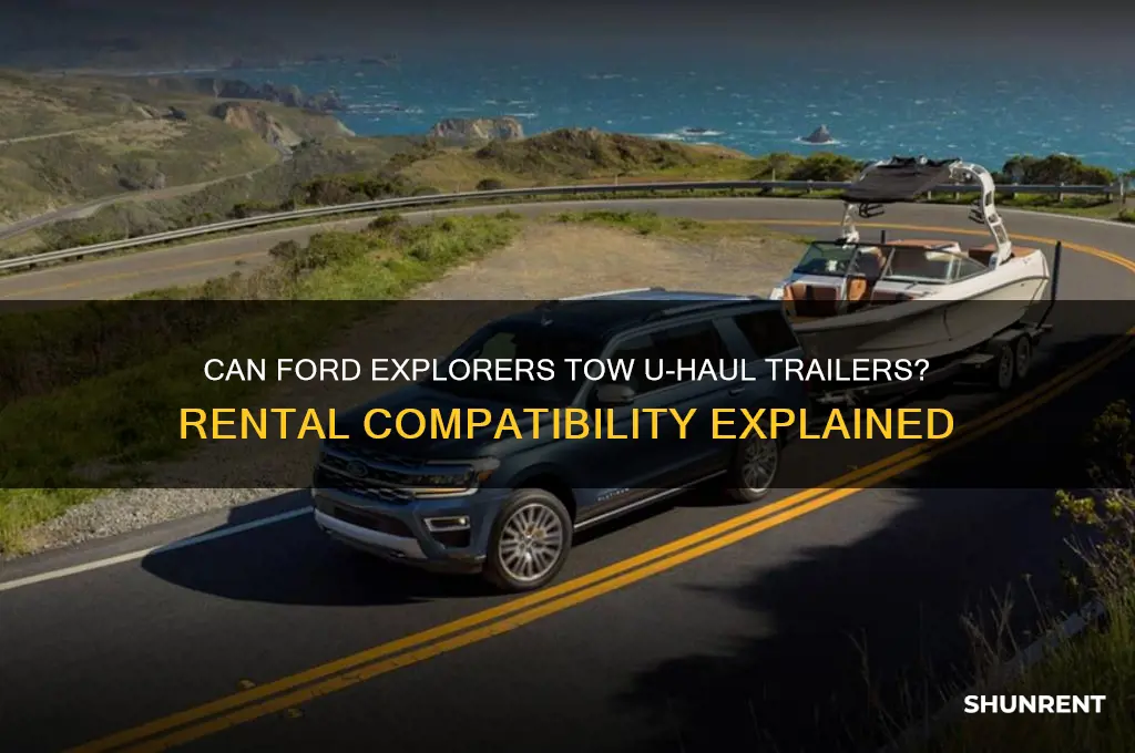 does uhaul rent trailers to ford explorers