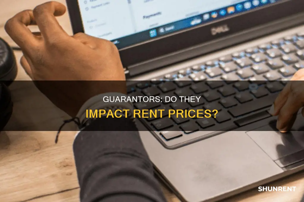 does using a guarantor make rent go up