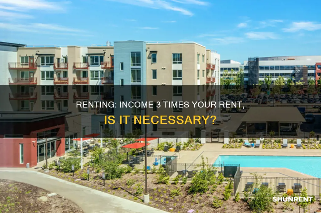 does your income have to be 3 times your rent