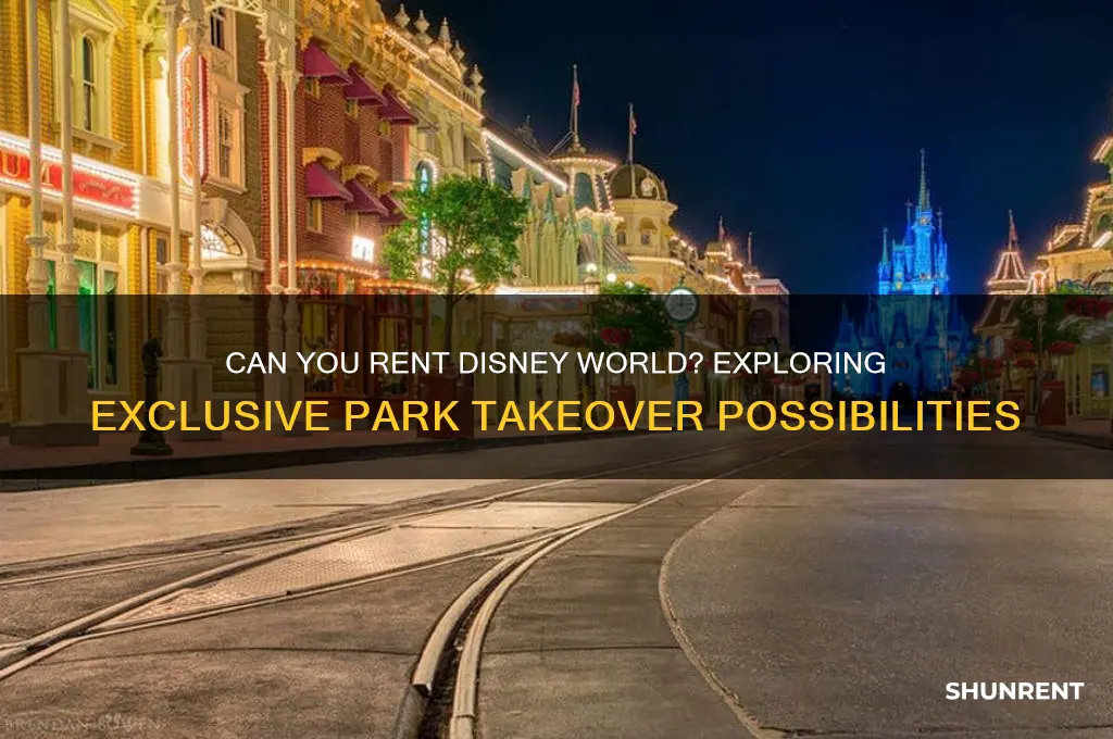 has anyone ever rented out disney world