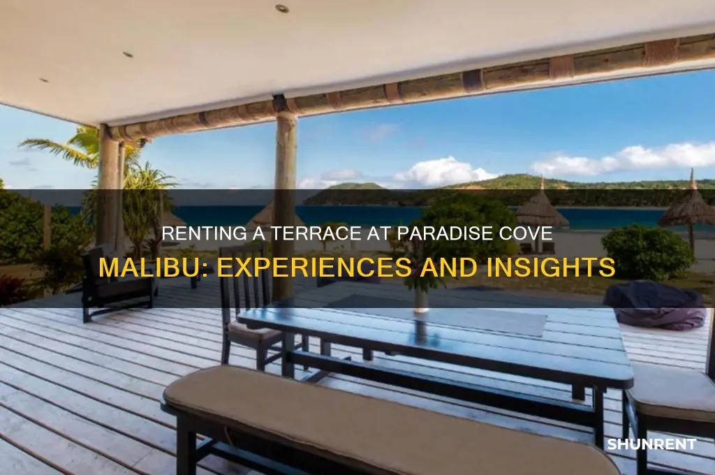 has anyone rented a terrace at paradise cove malibu