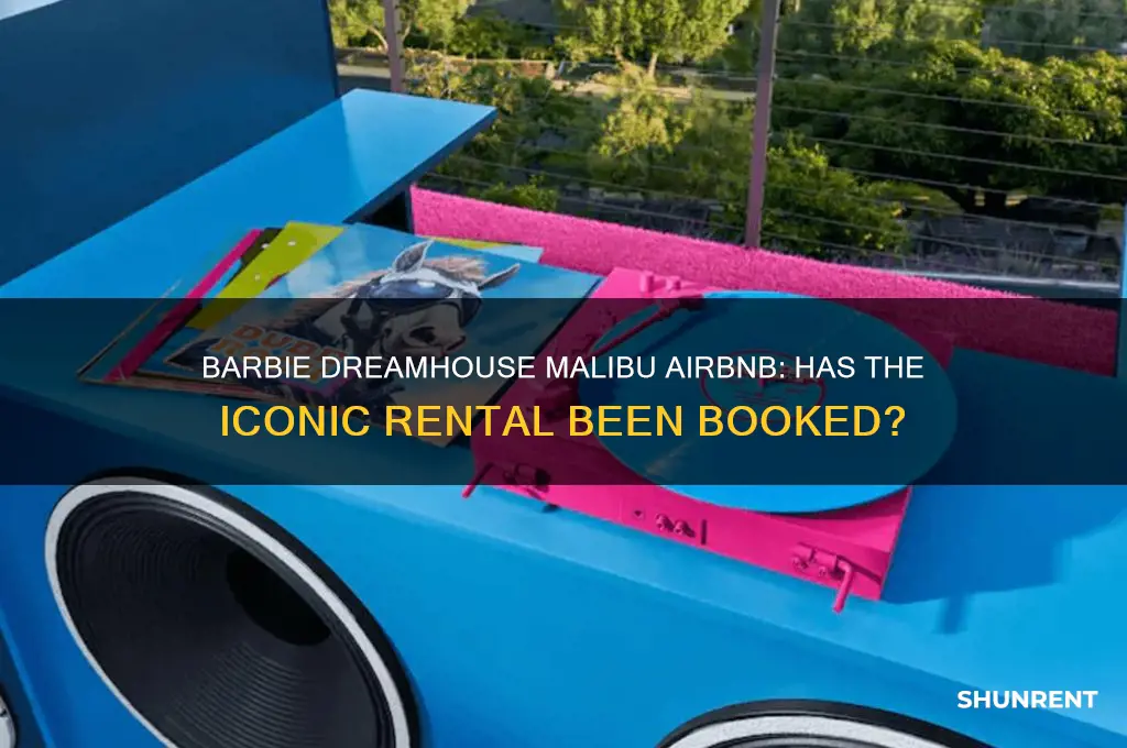 has barbie dreamhouse in malibu airbnb been rented