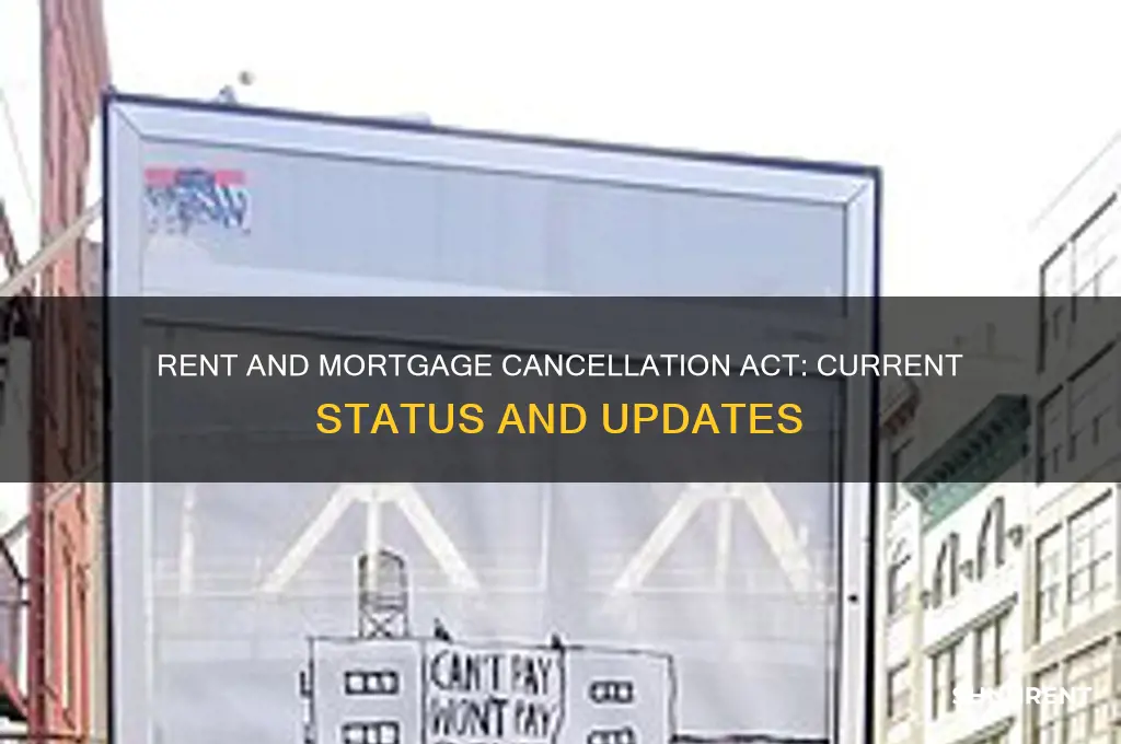 has the rent and mortgage cancellation act passed