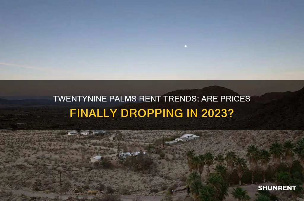 have rents gone down in twentynine palms