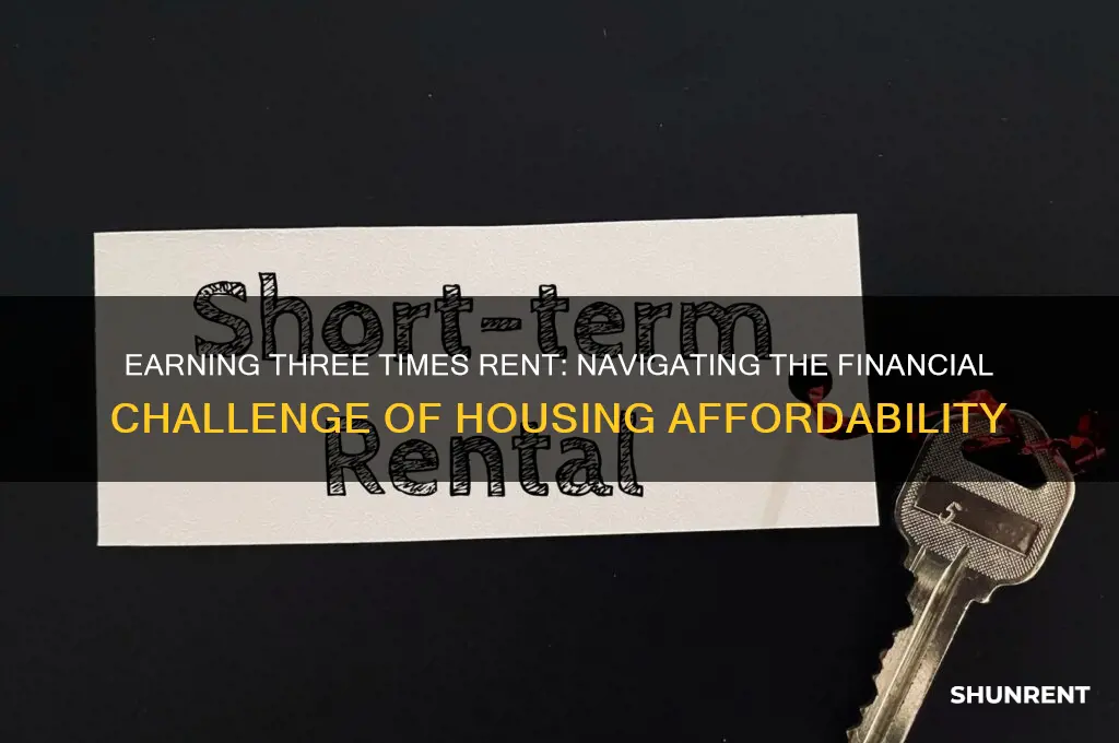 have to make 3 times the rent