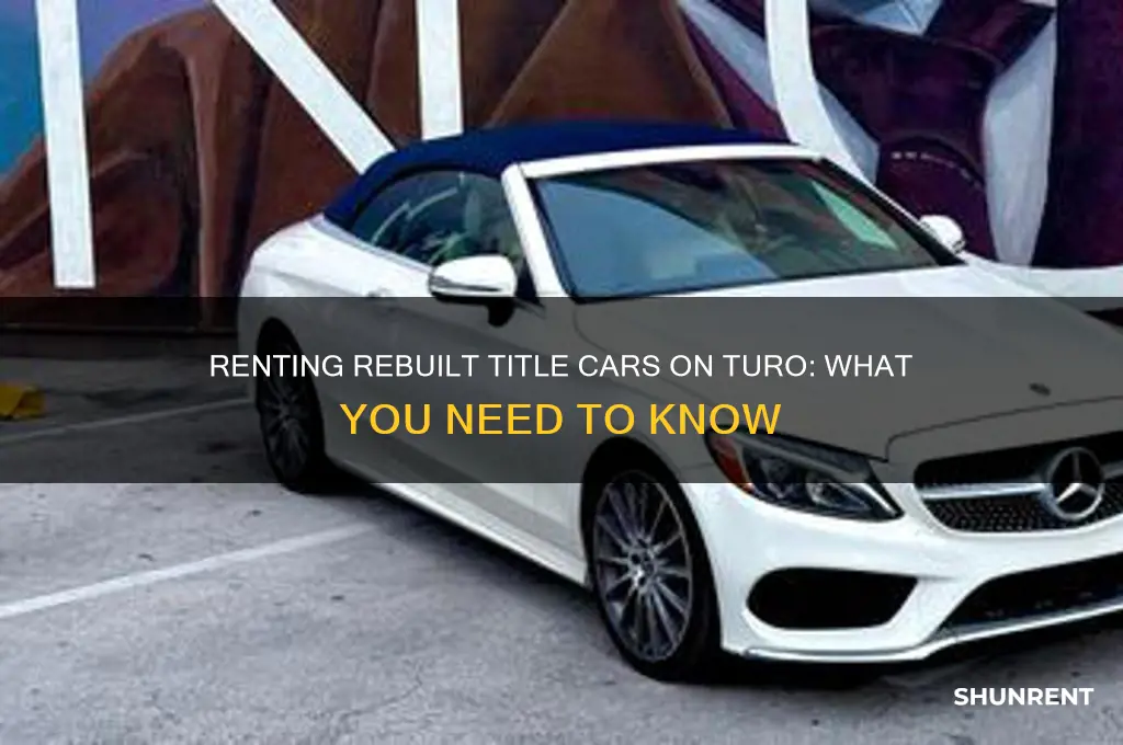 have you ever rent in turo with rebuilt title