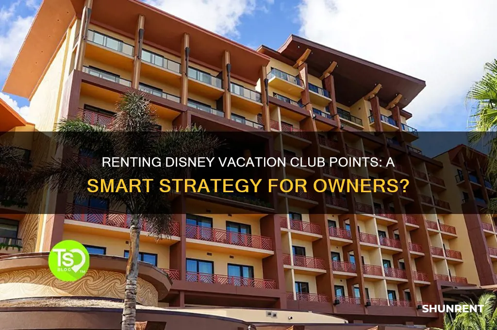 have you ever rented your disney vacation club points