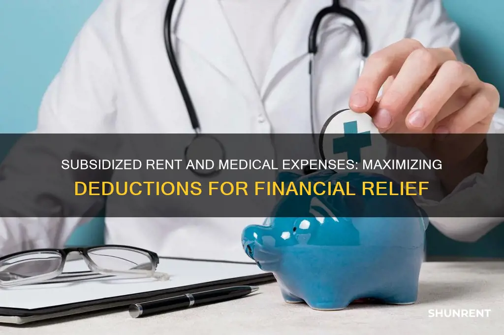 how are medical expenses deducted subsidized rent
