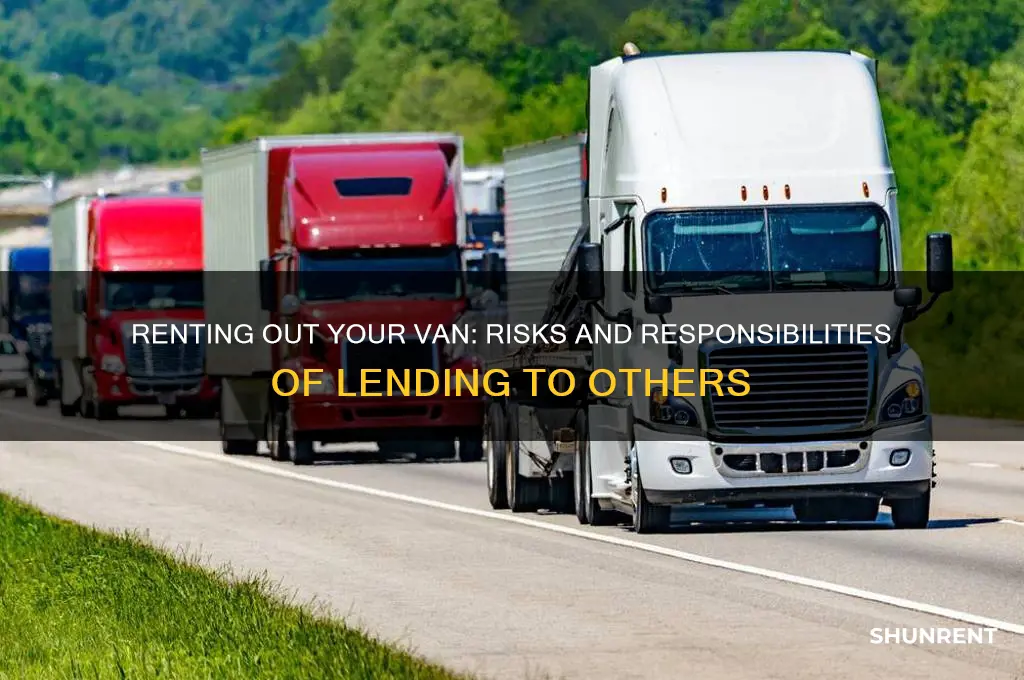 how bad is renting out a van for someone else