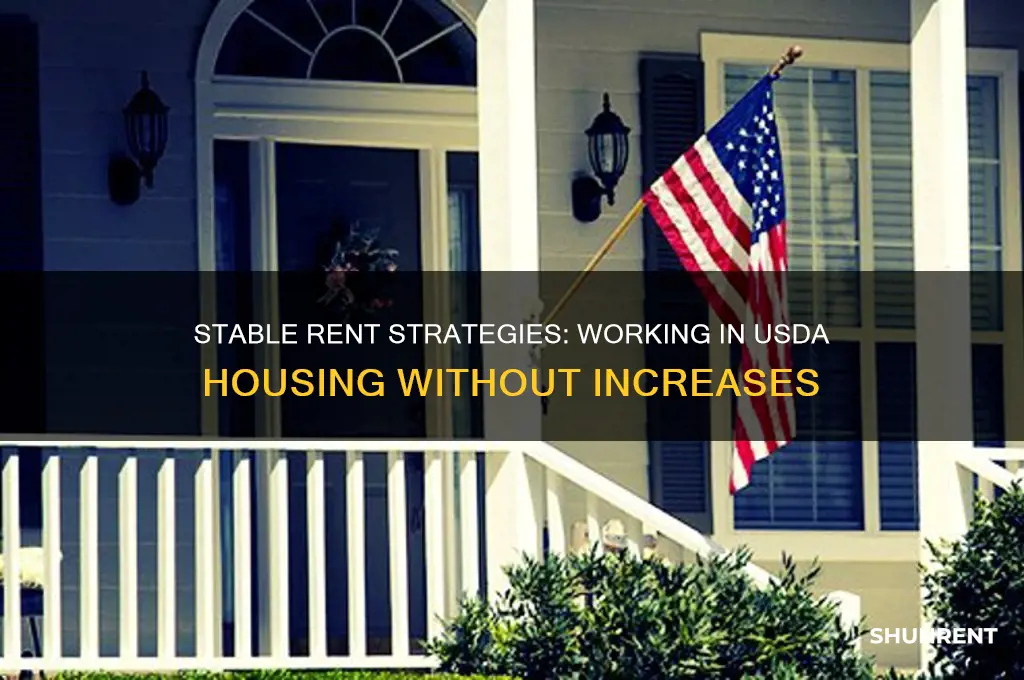 how cani work in usdahousing withought rent going up