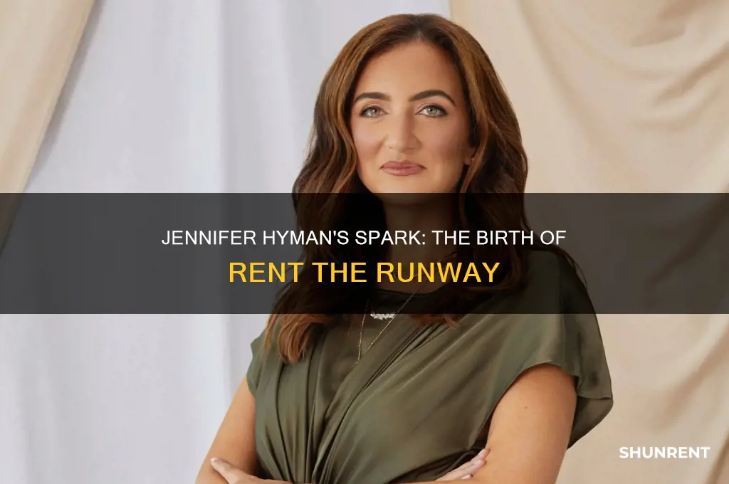 how did jennifer hyman come up with rent the runway