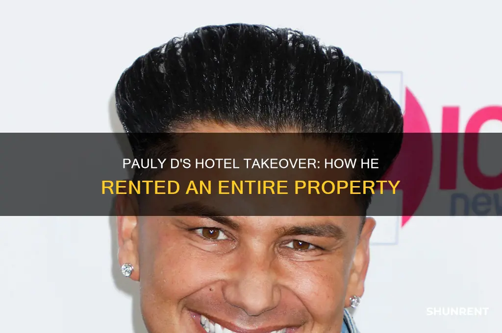 how did pauly d rent a whole hotel