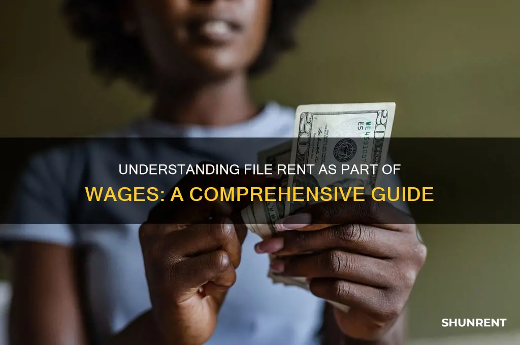 how do file rent as part of wages