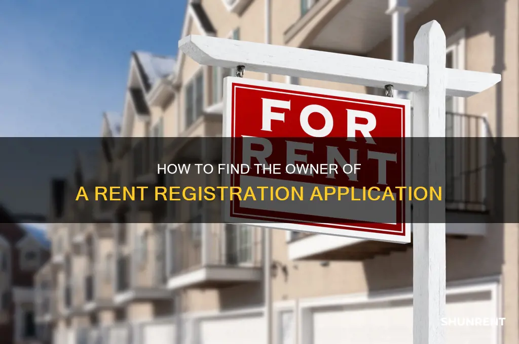 how do findout owner rent registration application