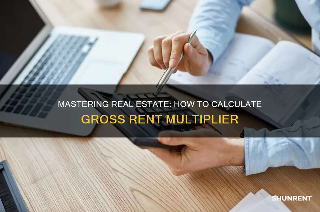 how do i calculate gross rent multiplier