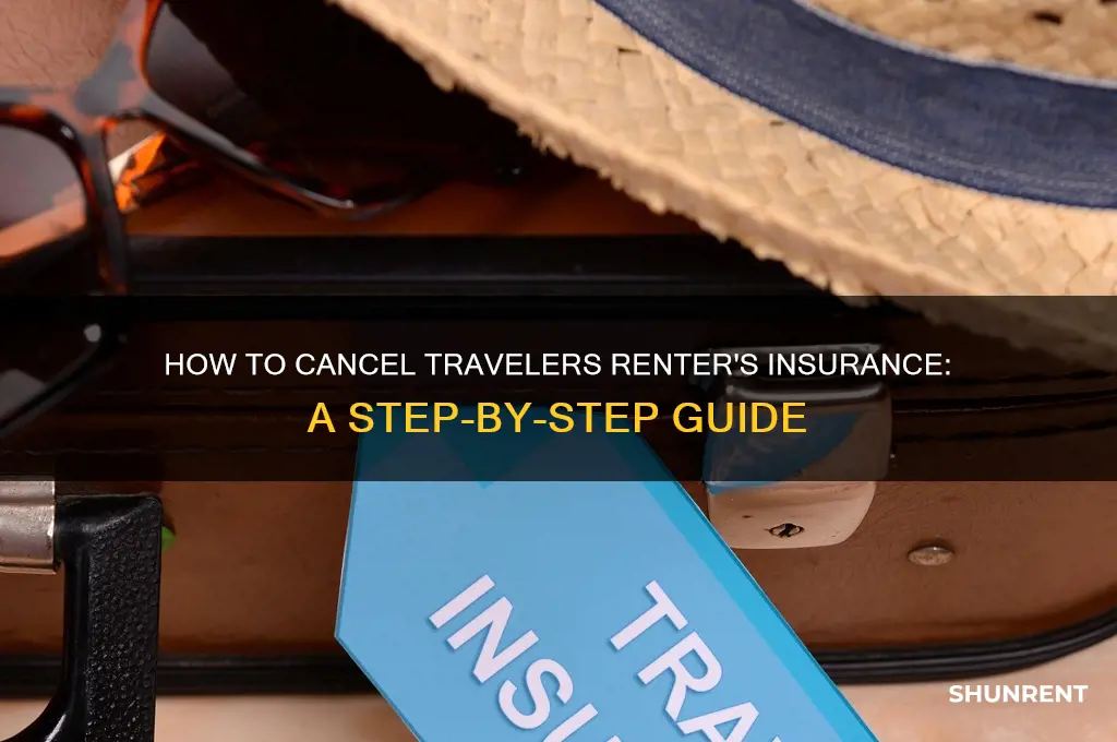 how do i cancel travelers renter insurance