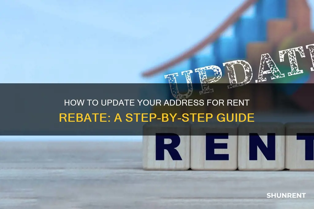 how do i change my address for my rent rebate
