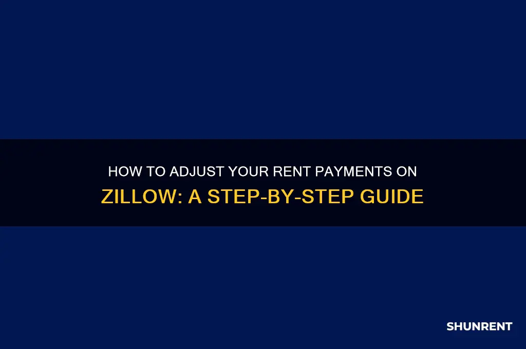 how do i change my rent payments with zillow
