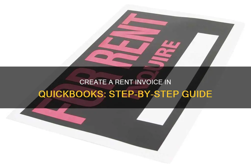 how do i create a rent invoice in quickbooks