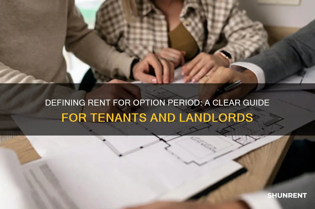 how do i define rent for option period