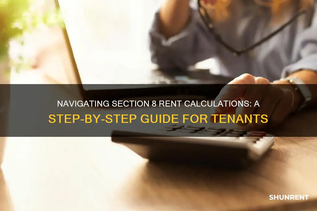 how do i figure my rent being on section 8