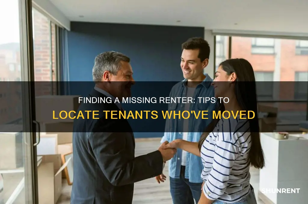how do i find a renter that has moved