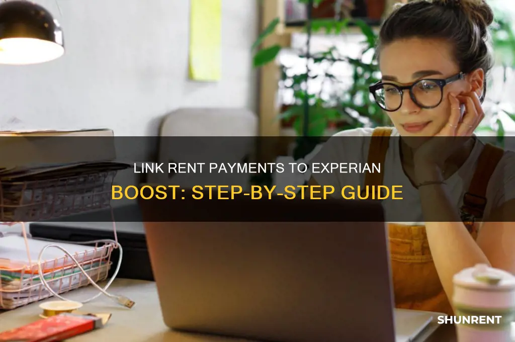 how do i link my rent to my experian boost