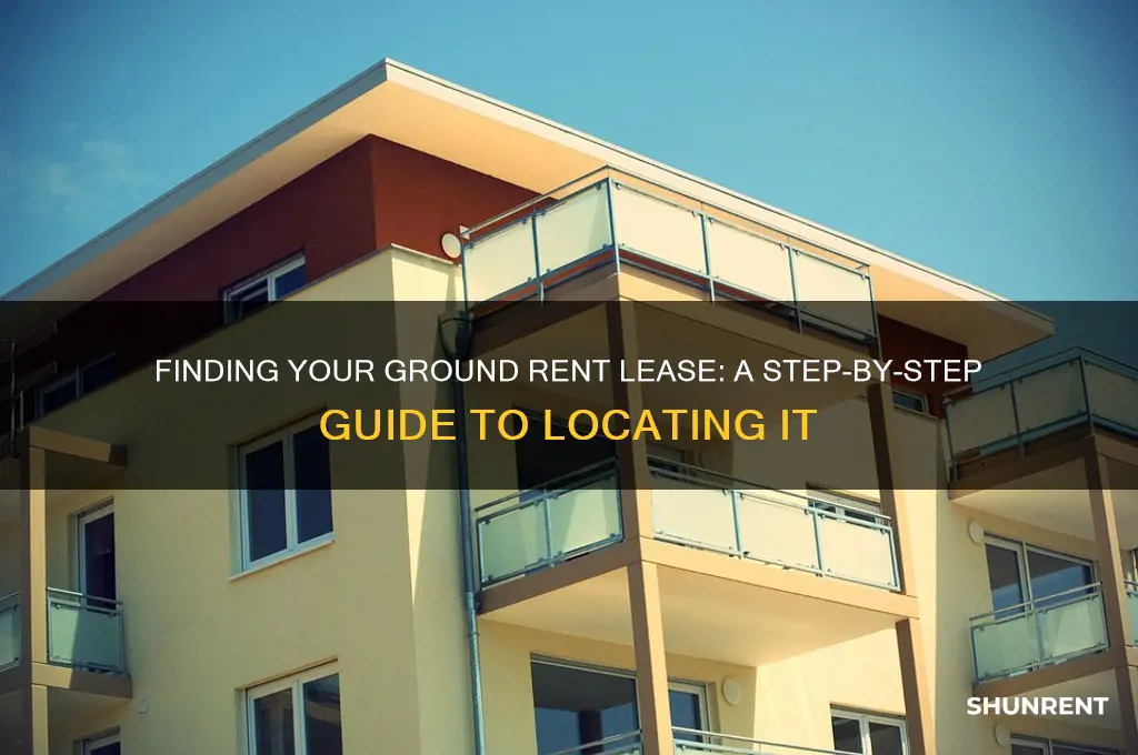 how do i locate a ground rent lease