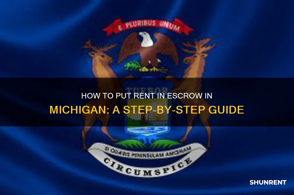 how do i put my rent in escrow in michigan