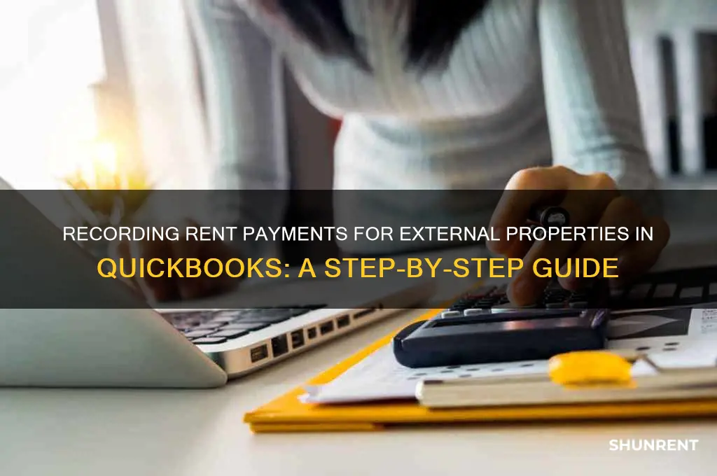 how do i record rent outside place in quickbook