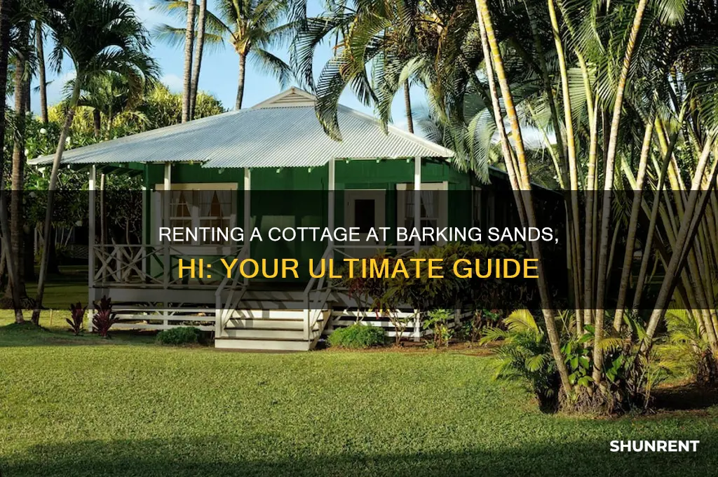 how do i rent a cottage at barking sands hi