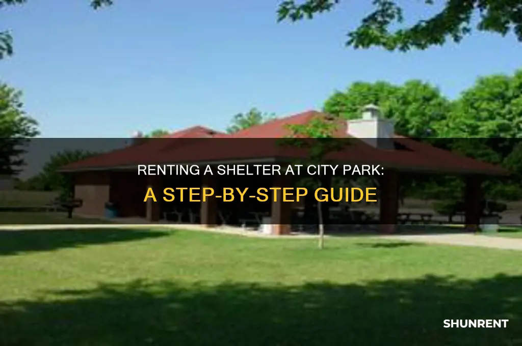 how do i rent a shelter at city park