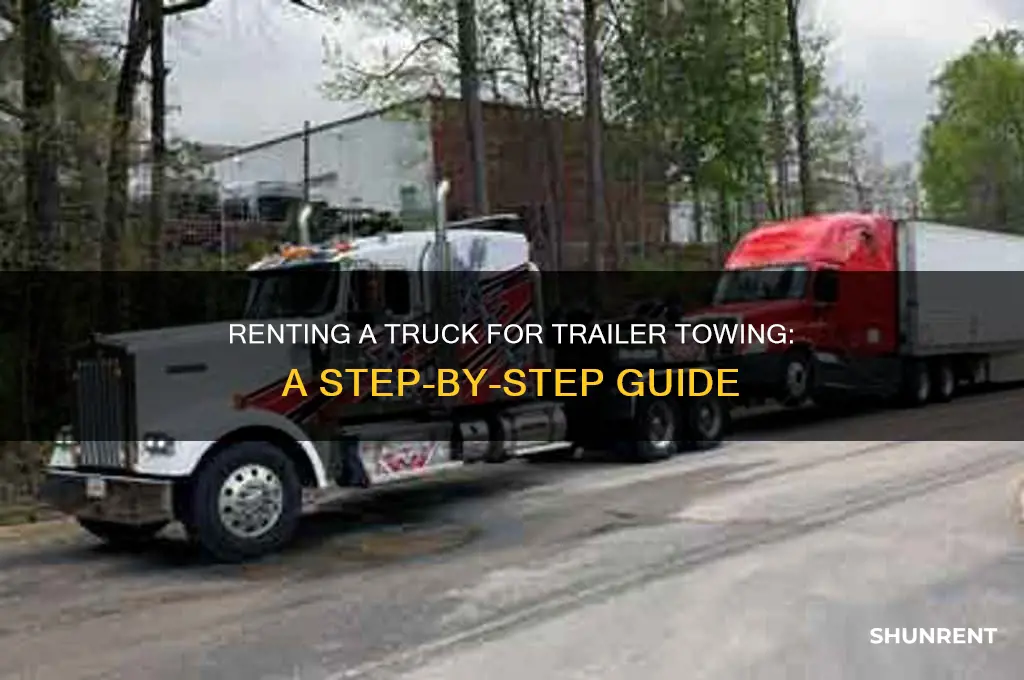 how do i rent a truck to tow a trailer