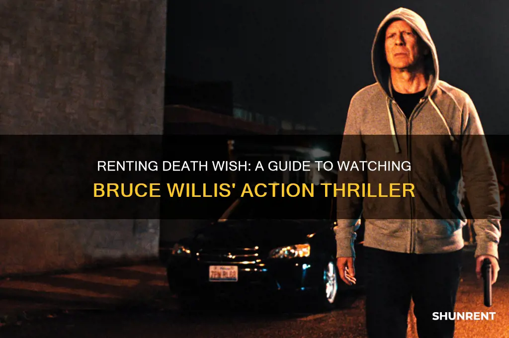how do i rent death wish with bruce willis