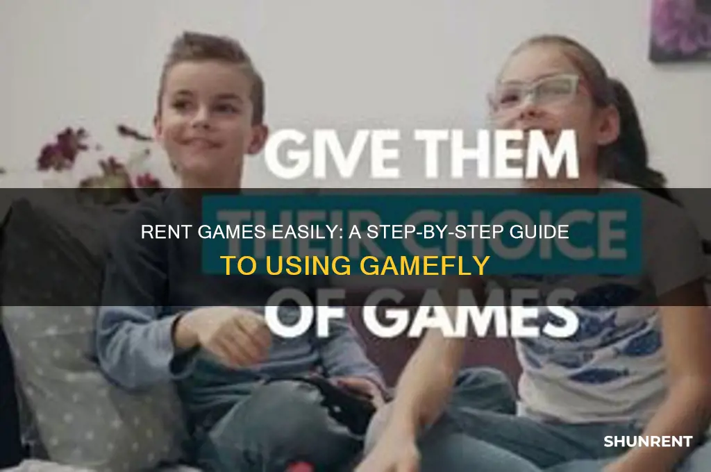 how do i rent games from gamefly