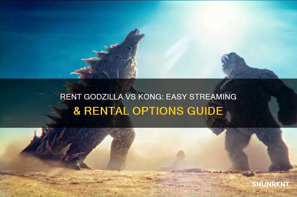 how do i rent godzilla vs kong