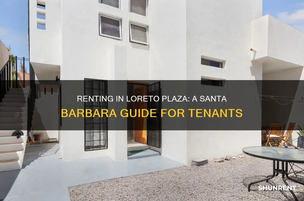 how do i rent in loreto plaza santa barbara