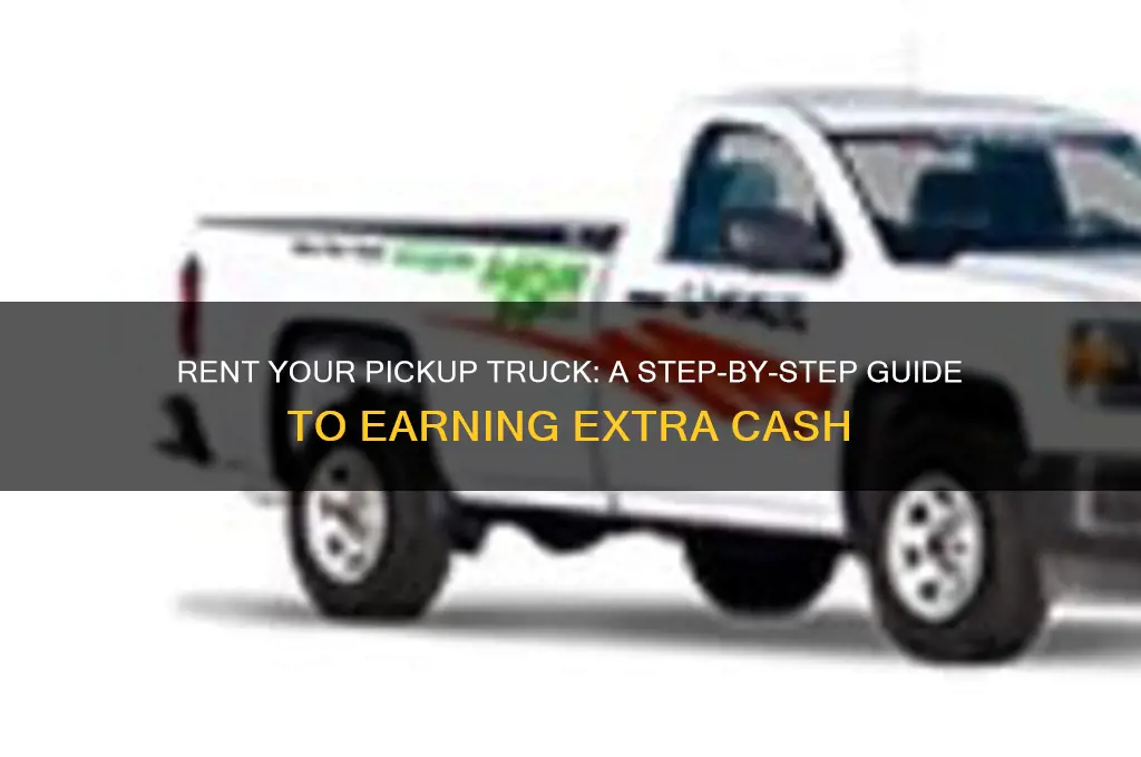 how do i rent my pickup truck