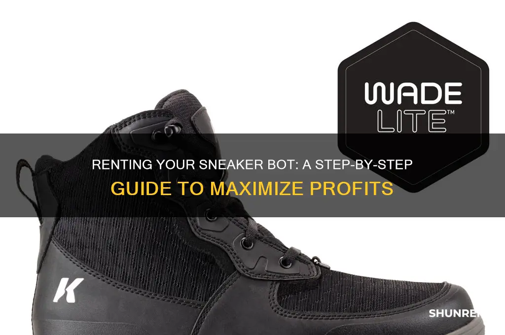 how do i rent my sneaker bot