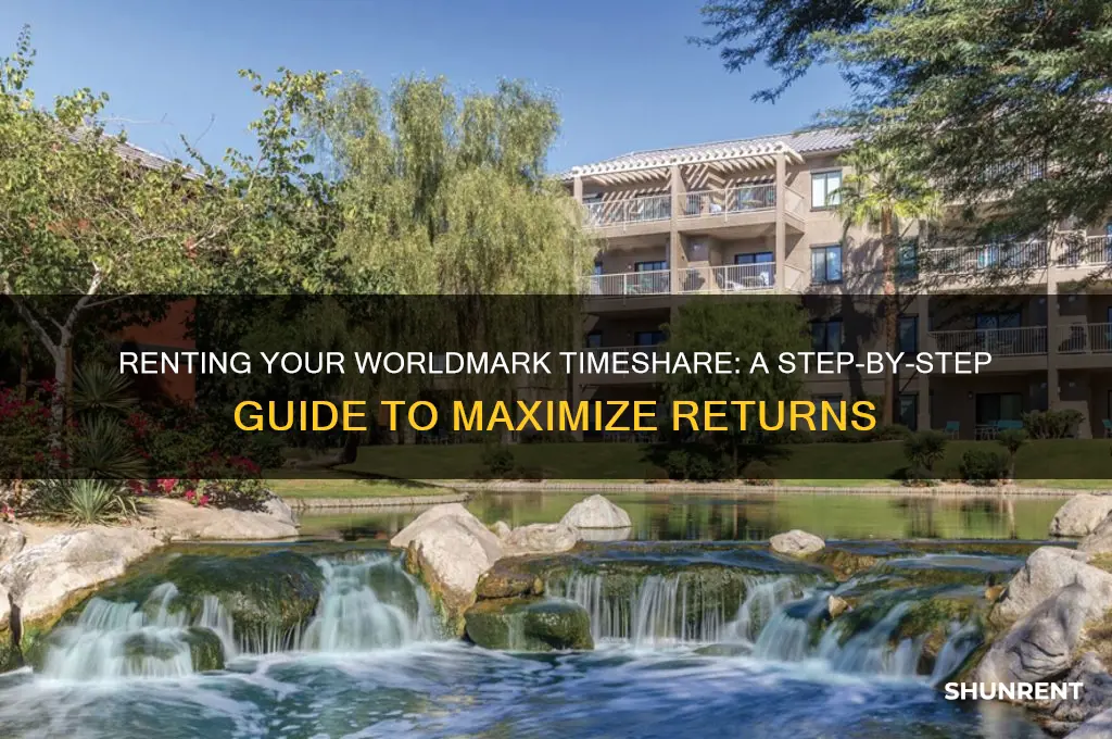 how do i rent my worldmark timeshare