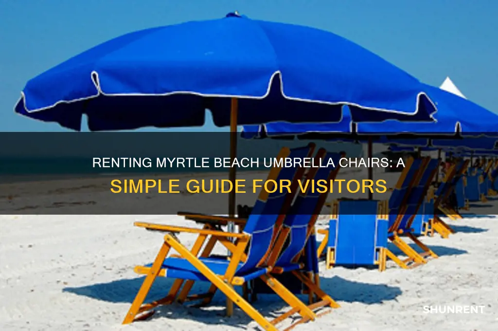how do i rent myrtle beach unbrella chairs