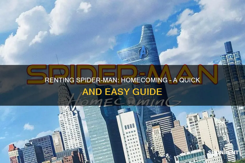 how do i rent spider man homecoming
