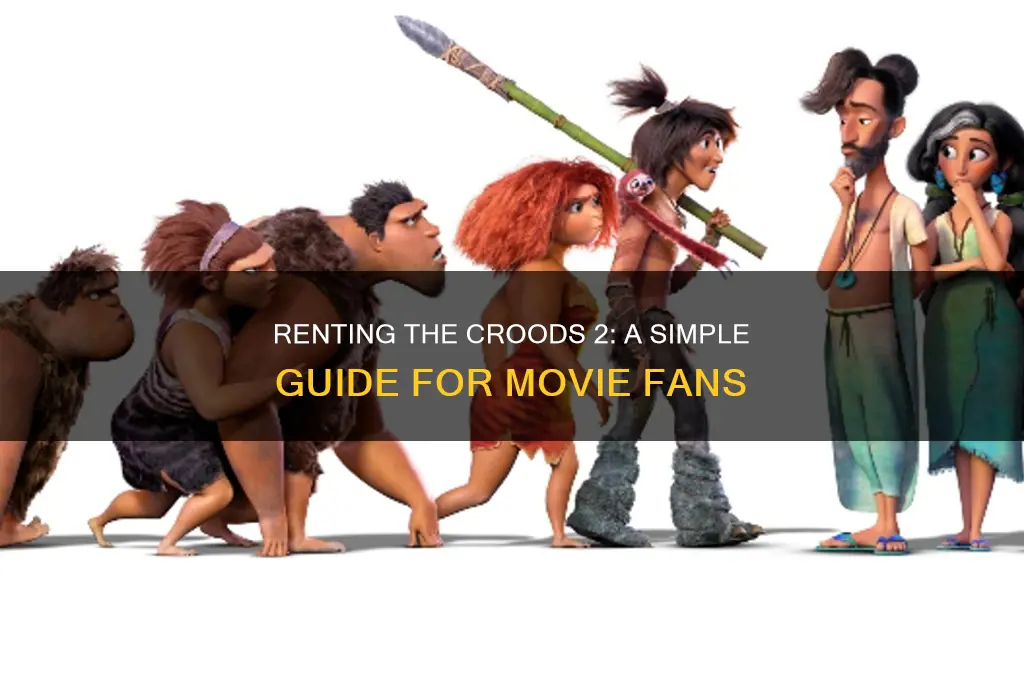 how do i rent the croods 2
