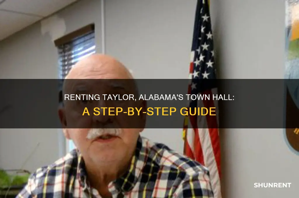 how do i rent the town hall in taylor alabama