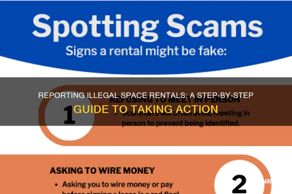 how do i report illsge renting space