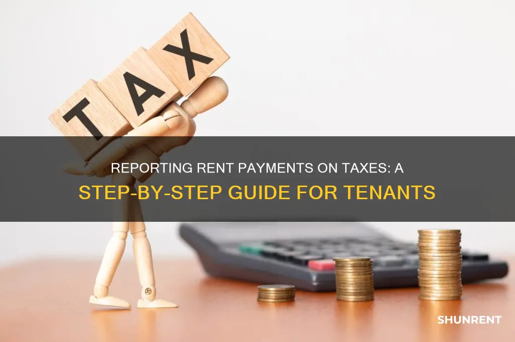 how do i report rent paid on my taxes