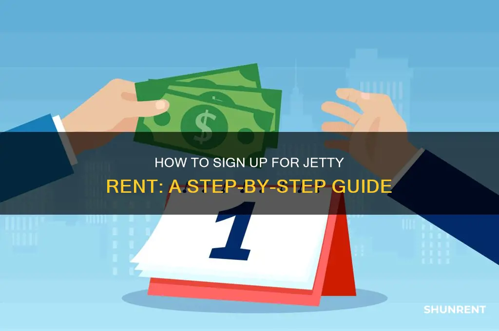 how do i sign up for jetty rent