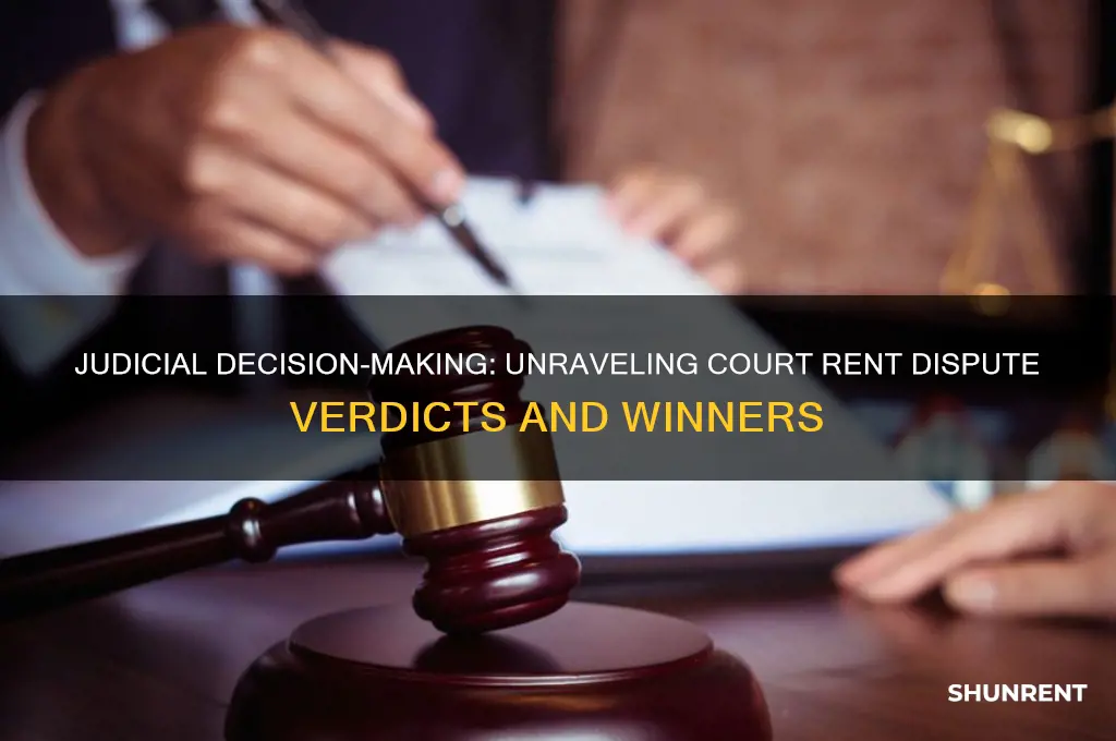 how do judges decide who wins in court rent
