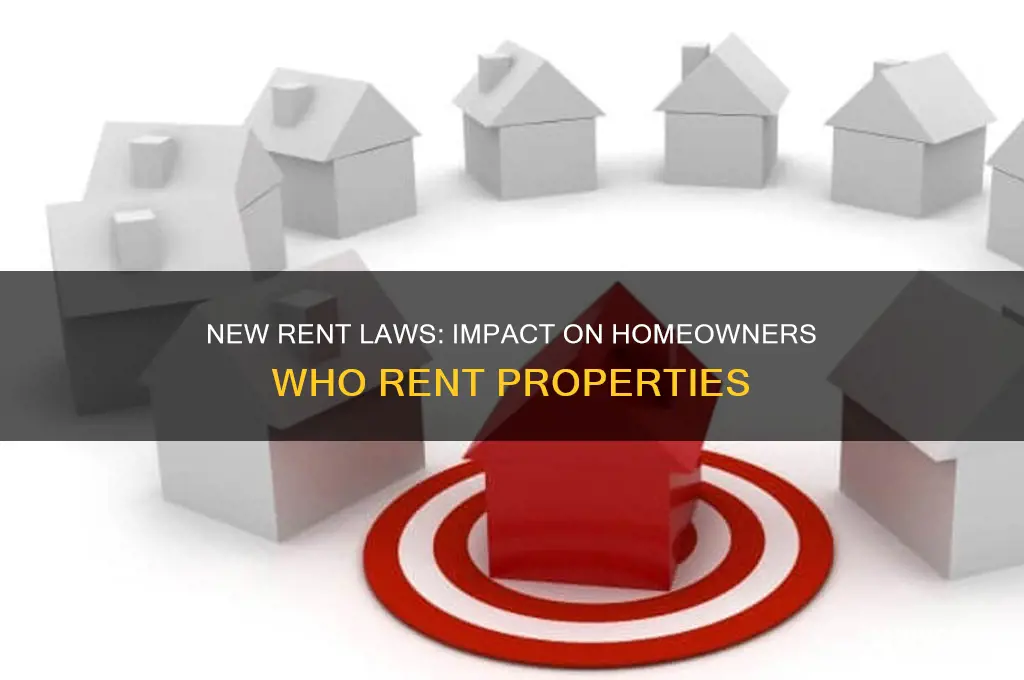 how do new rent laws affect homeowners who rent