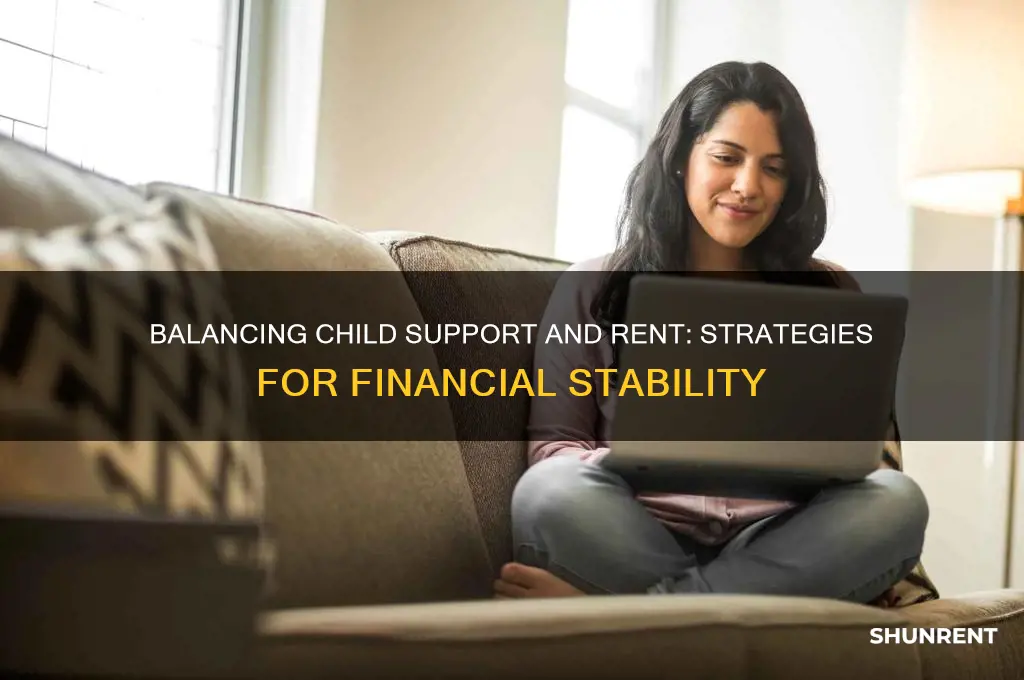 how do people afford child support and rent